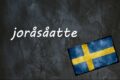 Schwedisches Wortmarke Des Tages: Joråsåatte