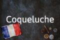 Französisches Ausdruck Des Tages: Coqueluche